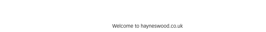 Welcome to hayneswood.co.uk